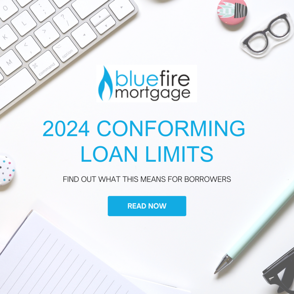 2024 Conforming Loan Limits Bluefire Mortgage